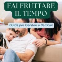 Fai Fruttare il Tempo: Guida per Genitori e Bambini cover